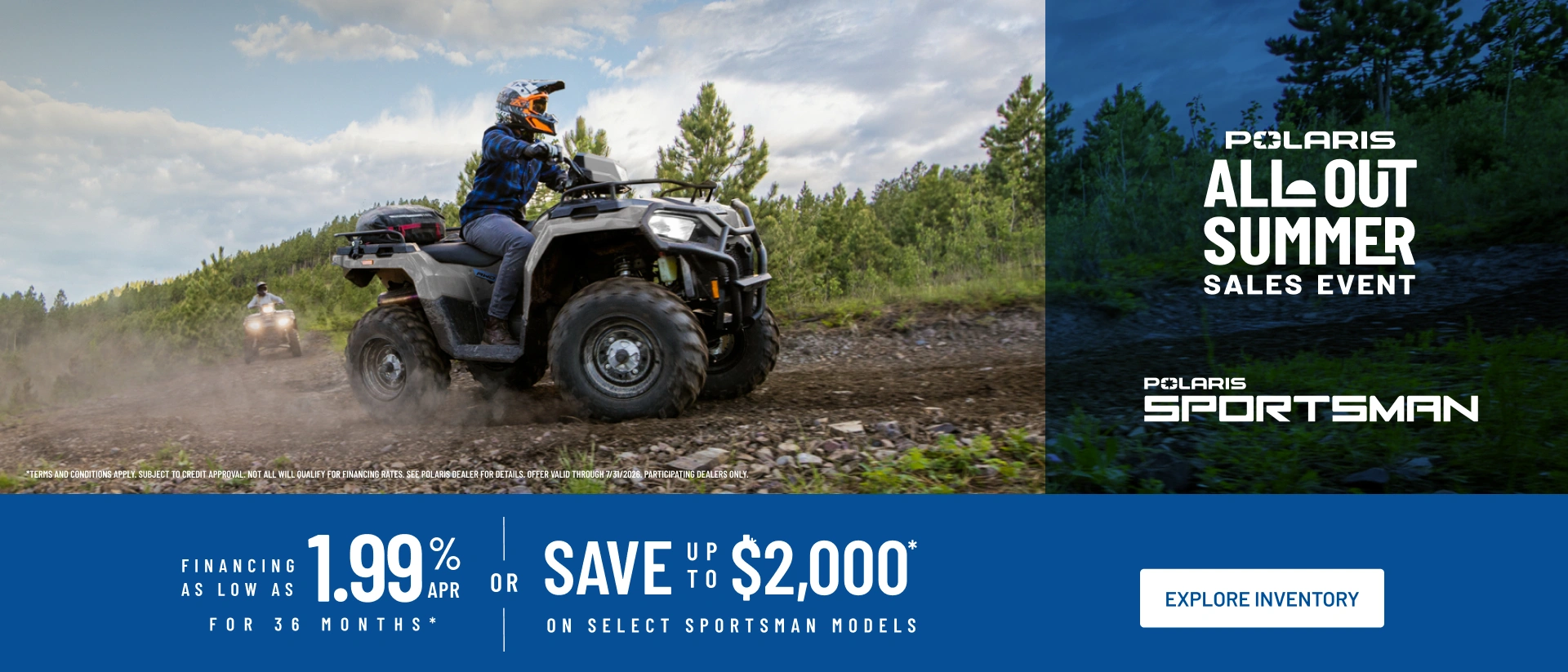 You are currently viewing Polaris ATV trail riding. Up to $2000 Off or financing as low as 1.99% APR for 36 months on Select Sportsman Models.